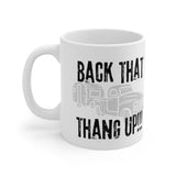 Back that thang up! Ceramic Mug