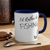 I'd rather be fishing Accent Coffee Mug, 11oz