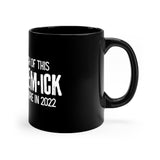 Planned dem ick 11oz Black Mug