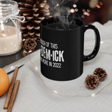 Planned dem ick 11oz Black Mug