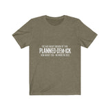 Planned dem ick Unisex Jersey Short Sleeve Tee