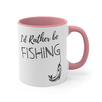 I'd rather be fishing Accent Coffee Mug, 11oz