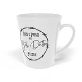 Don't Push My Beth Dutton Button MUG