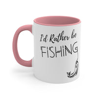 I'd rather be fishing Accent Coffee Mug, 11oz