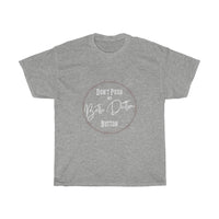 Beth Dutton Button - Unisex Heavy Cotton Tee